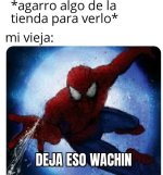 deja eso wachin.....jpg