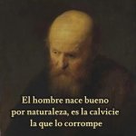 El hombre nace bueno... hasta que se queda calvo..jpg