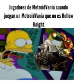 Cuando el fana d hollow knight .ce interesa y quiere volver a rejugar algo equal.....jpg