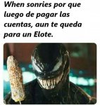 whn sonries por que luego de pagar te queda para un elote.jpg